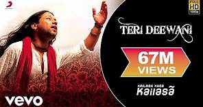 Teri Deewani - Kailash Kher | Official Video | Kailasa | Paresh | Naresh