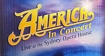 America - In Concert - Live At The Sydney Opera House