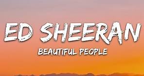 Ed Sheeran, Khalid - Beautiful People (Lyrics)
