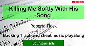 Roberta Flack Killing Me Softly With His Song Tenor Sax Clarinet Trumpet Backing and Sheet Music