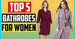 ✅ Top 5 Best Bathrobes For Women Review In 2022