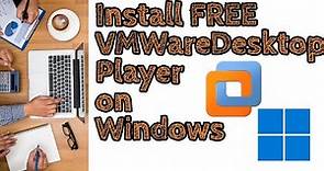 Get VMware Workstation Player For Free: The Ultimate Installation Guide