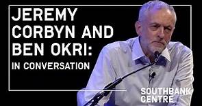 Jeremy Corbyn & Ben Okri on transforming ourselves for the better
