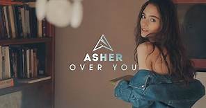 Asher - Over You (Official Video)