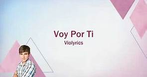 Violetta | Voy Por Ti (lyrics)