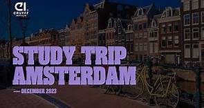 Study Trip Amsterdam 2023 | Johan Cruyff Institute