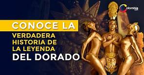 Leyenda El Dorado: conoce todas las verdades que hay detrás