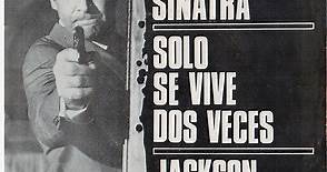 Nancy Sinatra / Nancy Sinatra Con Lee Hazlewood - Solo Se Vive Dos Veces = You Only Live Twice / Jackson