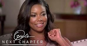 The Truth About Gabrielle Union's Mean-Girl Past | Oprah's Next Chapter | Oprah Winfrey Network