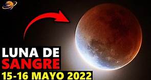 ASI SE VIVIÓ EL ECLIPSE LUNAR DEL 15 Y 16 DE MAYO 2022 EN EL MUNDO | Luna de Sangre