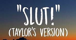 Taylor Swift - "Slut!" [Lyrics] (Taylor's Version) (From The Vault)