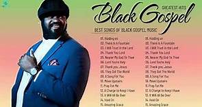 Black Gospel Music | Best Playlist Of Black Gospel Songs | Top Black Gospel Songs