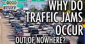 Why do Traffic Jams Occur out of Nowhere?