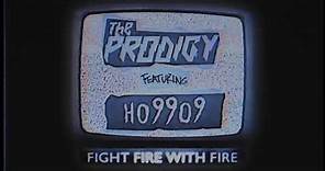 The Prodigy - Fight Fire With Fire (feat. Ho99o9) (Official Audio)