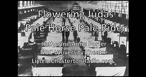 Flowering Judas - Pale Horse Pale Rider - Katherine Anne Porter - NBC University