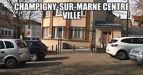 Champigny-sur-Marne centre ville-Roote 4K- Drinving- Region de france