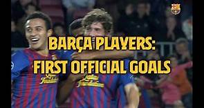 Barça Players: First official goals