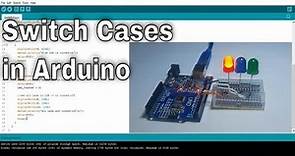 Arduino tutorial - Switch Cases