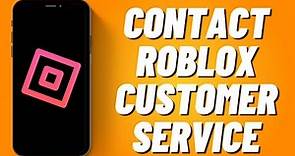How to Contact Roblox Customer Service (2023)