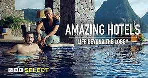 Amazing Hotels: Life Beyond The Lobby | Season 3 Trailer | BBC Select