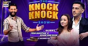 The Knock Knock Show | Zeba Bakhtiar & Azaan Sami Khan | Episode 16 | 5 Nov 2023 | ARY Digital