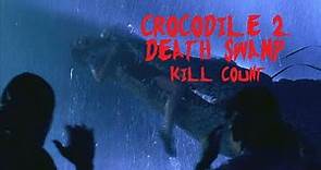 Crocodile 2 Death Swamp: Kill Count