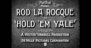 Rod La Rocque: 1928 - Hold Em Yale - in HD