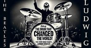 The Drum That Changed The World! The Story of Ringo Starr's Ludwig Drum Kit
