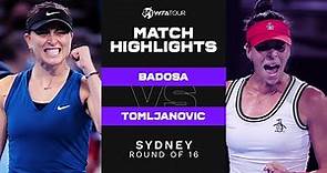 Paula Badosa vs. Ajla Tomljanovic | 2022 Sydney Round of 16 | WTA Match Highlights