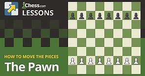 The Pawn | How to Move the Chess Pieces