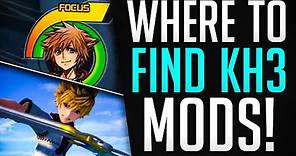 Where to Find / Install Mods for Kingdom Hearts 3 on PC!