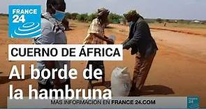 Cuerno de África: millones de personas en riesgo de hambruna extrema • FRANCE 24 Español
