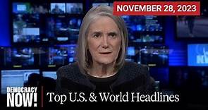 Top U.S. & World Headlines — November 28, 2023