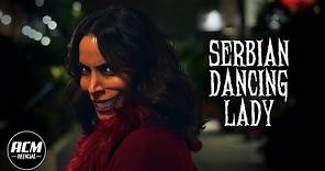 Serbian Dancing Lady | Short Horror Film