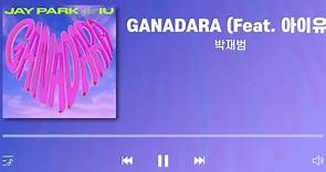 Park Jae-beom - GANADARA (Feat. IU)