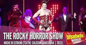 THE ROCKY HORROR SHOW - Noche de estreno (Teatre Coliseum | Barcelona 2023)