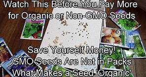 Watch This Before You Buy Organic or Non-GMO Seeds & Save Money: What Makes a Seed Organic Explained