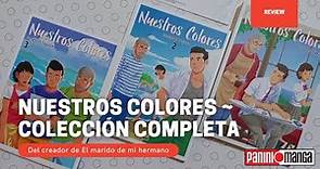 NUESTROS COLORES ~ COLECCIÓN COMPLETA - Revisión Panini Manga México | Kurabu