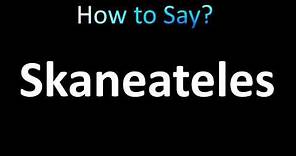 How to Pronounce Skaneateles (correctly!)