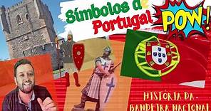 Símbolos de Portugal. História da Bandeira de Portugal e Hino Nacional.