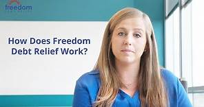 How Does the Freedom Debt Relief Program Work? | Freedom Debt Relief