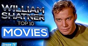 Top 10 William Shatner Movies of All Time