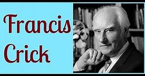 Francis Crick - Biografía