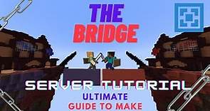 Ultimate Guide to Building Your Own The Bridge Minecraft Server