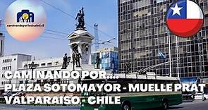Plaza Sotomayor y Muelle Prat Valparaíso Chile 2021