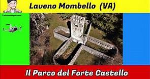 Laveno Mombello (VA) Come arrivare e visita al Parco del Forte Castello.