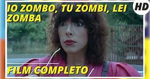 Io zombo, tu zombi, lei zomba | Commedia | Horror | HD | Film completo in italiano