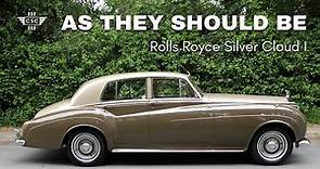 Rolls-Royce Silver Cloud I: As They Should Be
