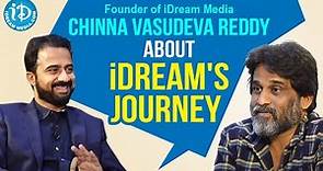 How It all Started - Founder & Chairman of IDream Media Chinna Vasudeva Reddy | Frankly with TNR