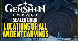 All Ancient Carving Locations Genshin Impact (How to Open Dragonspine Sealed Door)